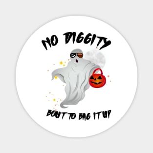 No Diggity Bout To Bag It Up Cute Ghost Halloween Kids Candy Magnet